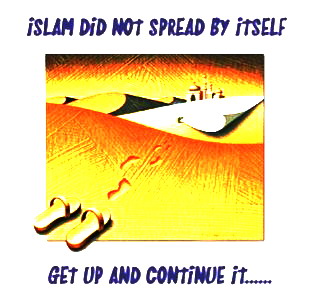 Islam did not spread by itself..